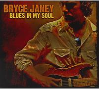 Janey, Bryce - Blues in My Soul