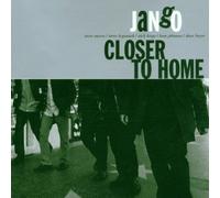 Jango - Closer to Home [Import]