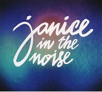 Janice in The Noise