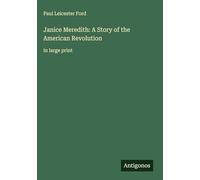 Janice Meredith: A Story of the American Revolution: in large print