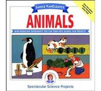 Janice Vancleave's Animals, Vancleave, Janice Pratt. Janice Vancleave's Spectacular Science Projects. Janice Pratt Vancleave (Auteur)