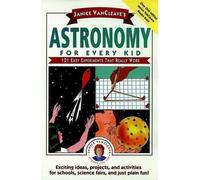 Janice Vancleave's Astronomy For Every Kid