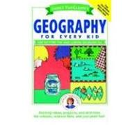 Janice VanCleave's Geography for Every Kid: Easy Activities That Make Learning Geography Fun VanCleave, Janice Pratt, VanCleave, Cleave, Janice Van (Auteur)