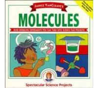 Janice VanCleaves Molecules by Janice VanCleave Janice Pratt Vancleave (Auteur)