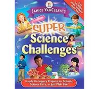 Janice Vancleave's Super Science Challenges Janice Vancleave (Auteur)