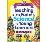 Janice VanCleave's Teaching the Fun of Science to Young Learners Janice Pratt Vancleave (Auteur)