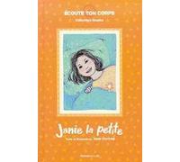 Janie la petite - Anne Couture - Ecoute Ton Corps - broché - Document jeunesse