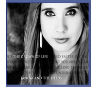 Janina And The Deeds - The Crown Of Life