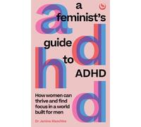 Janina Maschke A Feminist's Guide to ADHD (Poche)