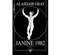 Janine 1982 - Alasdair Gray - Le Cherche-Midi - broché - Roman