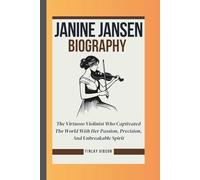 JANINE JANSEN BIOGRAPHY: The Virtuoso Violinist Who Captivated The World With Her Passion, Precision, And Unbreakable Spirit