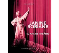 Janine Robiane .50 Ans De Théâtre