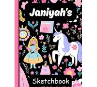 Janiyah's Sketchbook: Personalized Unicorn Journal with Blank Pages - Drawing & Doodling Book for Creative Girls and Kids