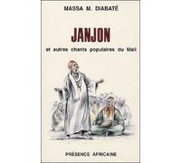 Janjon et autres chants populaires du Mali - - Massa Makan Diabaté - Presence Africaine - Livre