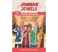 Jannah Jewels Book 3: Bravery In Baghdad