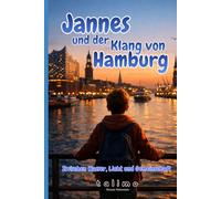 Jannes und der Klang von Hamburg: Zwischen Wasser, Licht und Gemeinschaft