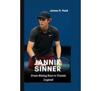 JANNIK SINNER BIOGRAPHY: From Rising Star to Tennis Legend