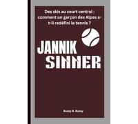 JANNIK SINNER: Des skis au court central : comment un garçon des Alpes a-t-il redéfini le tennis ?