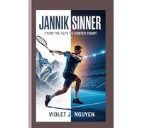 JANNIK SINNER: "From the Alps to Center Court"