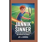 JANNIK SINNER: The Boy Who Switched Sports and Shocked the World.