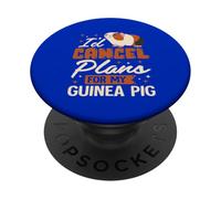 J'annulerais Les Plans pour Mon Cochon d'Inde PopSockets PopGrip Adhésif