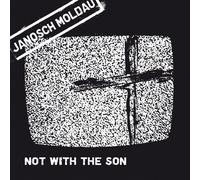 Janosch Moldau - Not with The Son [Import]