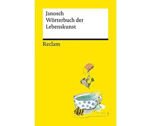 Janosch Wilhelm Sc Wörterbuch der Lebenskunst (Reclams Universal-Bibliot (Poche)
