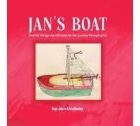 Jan's Boat: And The Things She Will Need For Her Journey Through Grief