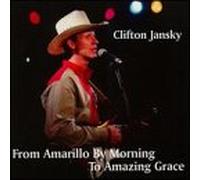 Jansky, Clifton - from Amarillo by Morning to Amazing Grace