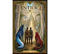 Jantioch: The World Of Enough