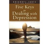 Jantz, G: 5 Keys For Dealing With Depression