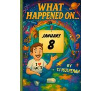 January 8: Amazing stories and brain-teasing puzzles from one unforgettable day in history - perfect for curious minds of all ages.