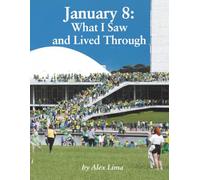 January 8: What I Saw and Lived Through