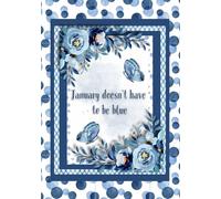 January Doesn't Have to Be Blue: A Guided Journal for Rest, Renewal, and Reconnection with God