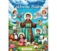 January - February - Catholic Saints & Feasts Coloring Book: Coloring Pages Celebrating The Catholic Saint And Feast Day As Found On The Roman ... Saints Of The Year - Coloring Books)