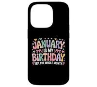 January is My Birthday Yup The Whole Month Janvier Bday Coque pour iPhone 14 Pro