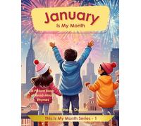 January Is My Month: A Picture Book Of Read-Aloud Rhymes