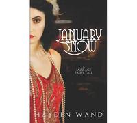 January Snow: 2 (Fairytale Novellas)