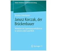 Janusz Korczak, Der Brückenbauer