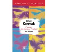 Janusz Korczak - L'amour des droits de l'enfant