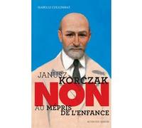 Janusz Korczak : "Non au mépris de l'enfance" Isabelle Collombat (Auteur)