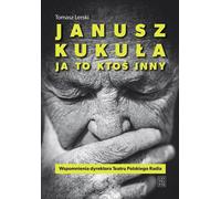 Janusz Kukula Je suis quelqu'un d'autre