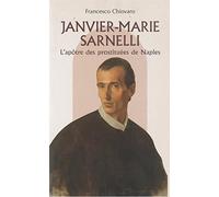 JANVIER-MARIE SARNELLI.: L'Apôtre des prostituées de Naples