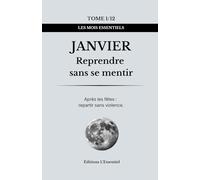 Janvier - Reprendre sans se mentir: Après les fêtes : Repartir sans violence