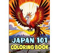 Japan 101 Coloring Book: Colouring Pages Of Iconic Japanese Culture And Aesthetics Traditional Items Foods Buildings Mythology People Etc. | Simple ... Stress Relief | Kids Adults Teens Seniors