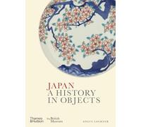 Japan A History in Objects /anglais
