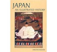 Japan An Illustrated History by Shelton Woods Shelton Woods (Auteur)