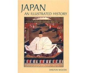Japan An Illustrated History by Shelton Woods Shelton Woods (Auteur)