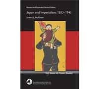 Japan and Imperialism 18531945 by James L. Huffman James L. Huffman (Auteur)