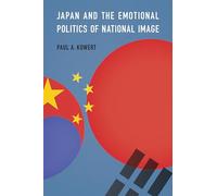Japan and the Emotional Politics of National Image